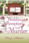 [Craft Circle Mysteries 05] • Weddings, Receptions, and Murder